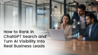 How to Rank in ChatGPT Search and Turn AI Visibility Into Real Business Leads