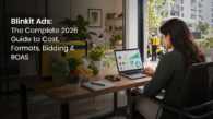 Blinkit Ads_The Complete 2026 Guide to Cost_Formats_Bidding - ROAS
